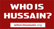 Who is Hussain : une campagne pour faire découvrir aux gens la vie de l’imam Hussain (psl)