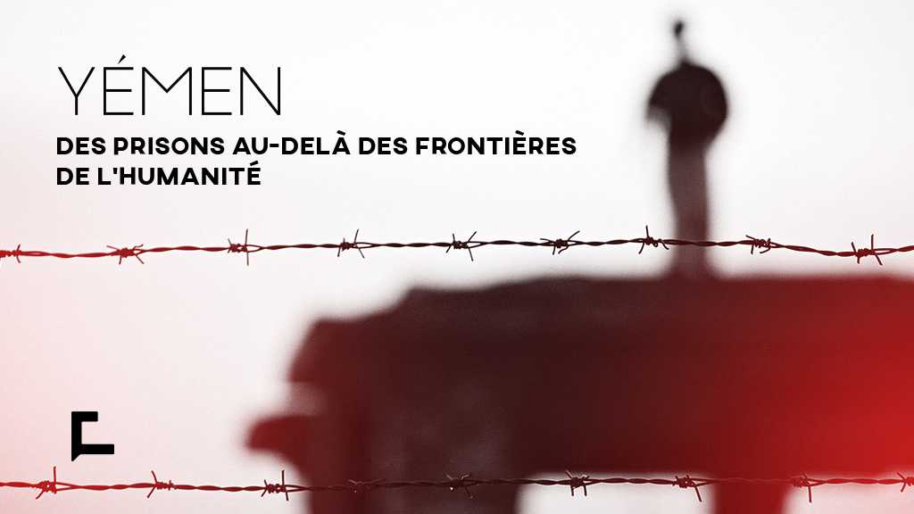 Yémen: des prisons au-delà des frontières de l’Humanité