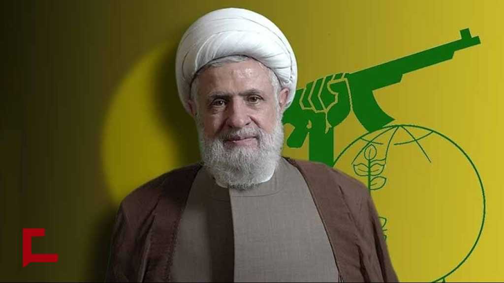Cheikh Qassem aux combattants du Hezbollah: Nous ne quitterons pas le terrain et nous en ferons un enfer pour «Israël»